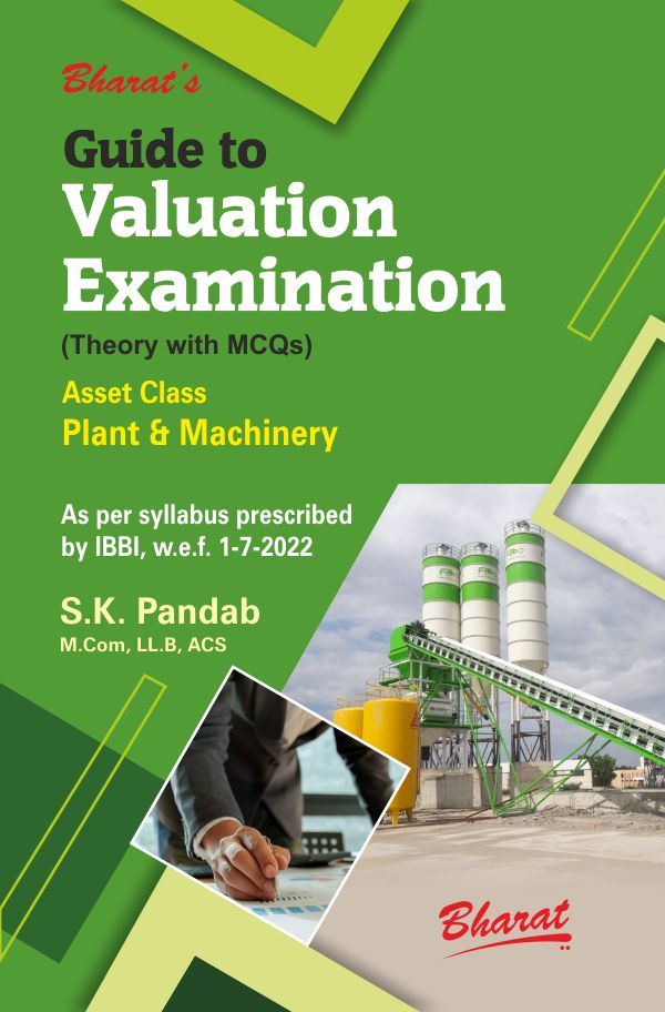 Guide to Valuation Examinations [Theory with MCQs] Asset Class Plant & Machinery